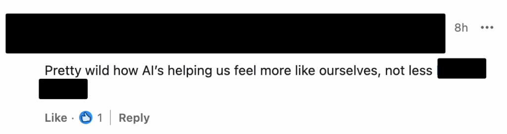 LinkedIn comment about how AI makes us feel more ourselves